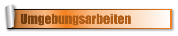 Umgebungsarbeiten